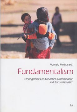 portada Fundamentalism: Ethnographies on Minorities, Discrimination and Transnationalism. (= Freiburger Sozialanthropologische Studien, Band 44).