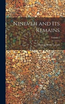 portada Nineveh and its Remains; Volume 1 (en Inglés)