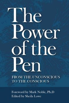 portada The Power of the Pen, from the unconscious to the conscious 