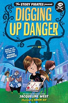 portada The Story Pirates Present: Digging up Danger (in English)