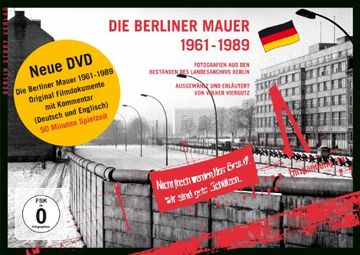 portada Die Berliner Mauer 1961-1989: Fotografien aus den Beständen des Landesarchivs Berlin Autor des Films: Wieland Giebel Schnitt und Ton: Bernd Papenfuß (en Alemán)