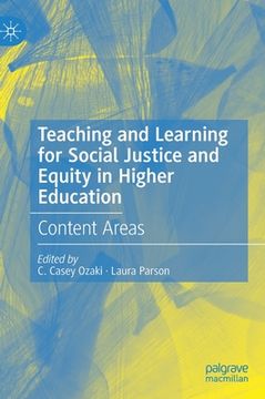 portada Teaching and Learning for Social Justice and Equity in Higher Education: Content Areas (en Inglés)