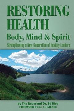 portada Restoring Health: Body, Mind and Spirit (en Inglés)