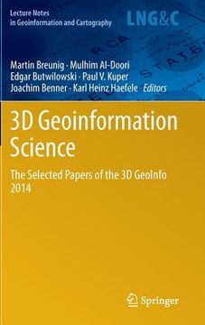portada 3D Geoinformation Science: The Selected Papers of the 3D Geoinfo 2014 (en Inglés)