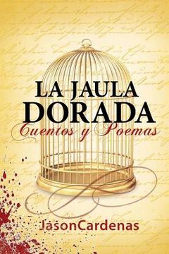 portada La Jaula Dorada (in Spanish)