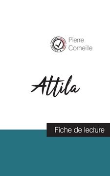 portada Attila de Corneille (fiche de lecture et analyse complète de l'oeuvre) (en Francés)