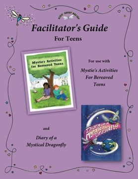 portada Facilitator's Guide for use with Mystie's Activities for Bereaved Teens