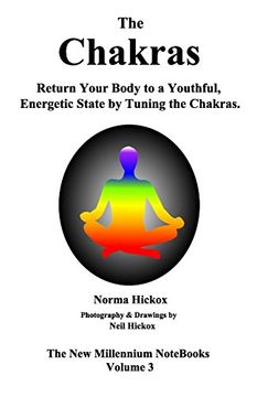 portada The Chakras - a Closer Look at our Energy Centers: Twelve Levels of Tuning for Each Chakra (The new Millennium Nots) (Volume 3) (en Inglés)