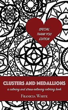 portada Clusters and Medallions: A Calming and Stress-Relieving Coloring Book (SPECIAL THANK YOU EDITION)