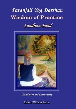 portada Patanjali Yog Darshan Wisdom of Practice: Saadhan Paad (en Inglés)