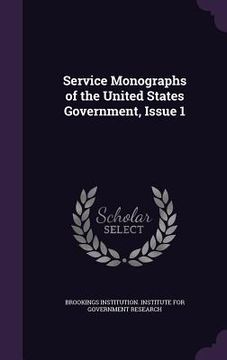 portada Service Monographs of the United States Government, Issue 1 (in English)