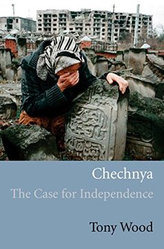 portada Chechnya: The Case for Independence (en Inglés)