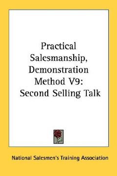 portada practical salesmanship, demonstration method v9: second selling talk (en Inglés)