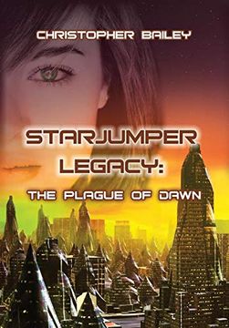 portada The Plague of Dawn (Starjumper Legacy, Book 3) 