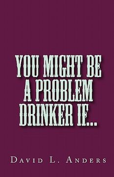 portada you might be a problem drinker if... (en Inglés)
