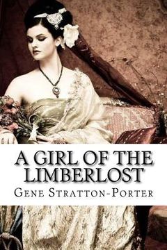 portada A Girl of the Limberlost Gene Stratton-Porter (en Inglés)