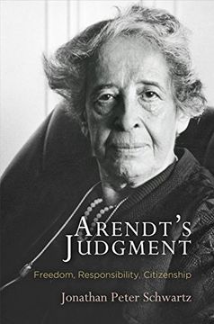 portada Arendt'S Judgment: Freedom, Responsibility, Citizenship (Haney Foundation Series)