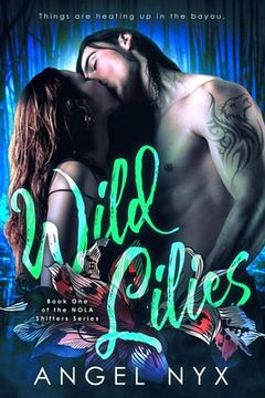 portada Wild Lilies: Book One of the NOLA Shifters Series (in English)