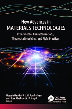 portada New Advances in Materials Technologies: Experimental Characterizations, Theoretical Modeling, and Field Practices