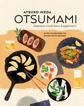 portada Otsumami: Japanese Small Bites & Appetizers: Over 70 Recipes to Enjoy With Drinks 