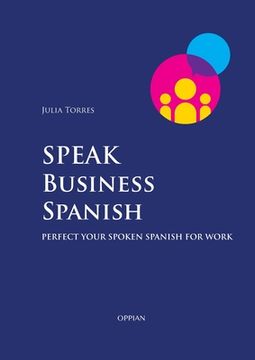 portada Speak Business Spanish: Perfect Your Spoken Spanish for Work