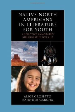 portada Native North Americans in Literature for Youth: A Selective Annotated Bibliography for K-12 (Literature for Youth Series) (en Inglés)