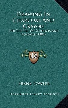 portada drawing in charcoal and crayon: for the use of students and schools (1885) (en Inglés)