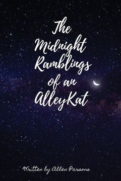 portada The Midnight Ramblings of an Alleykat: An Alleykats Poetry (en Inglés)