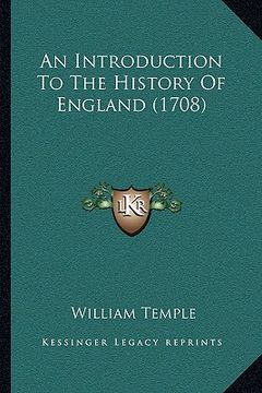 portada an introduction to the history of england (1708) (en Inglés)