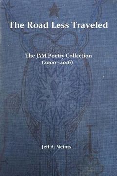 portada The Road Less Traveled: The JAM Poetry Collection (2000 - 2016) (en Inglés)