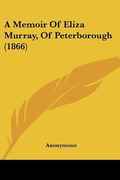 portada a memoir of eliza murray, of peterborough (1866) (en Inglés)