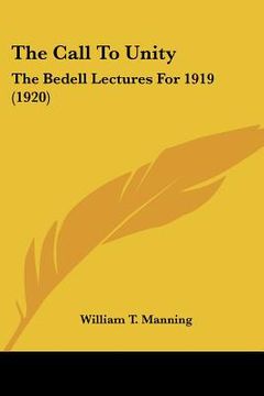 portada the call to unity: the bedell lectures for 1919 (1920) (in English)