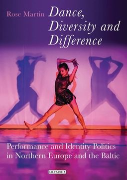portada Dance, Diversity and Difference: Performance and Identity Politics in Northern Europe and the Baltic (en Inglés)