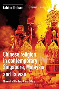 portada Chinese Religion in Contemporary Singapore, Malaysia and Taiwan: The Cult of the two Grand Elders (Alternative Sinology) (en Inglés)