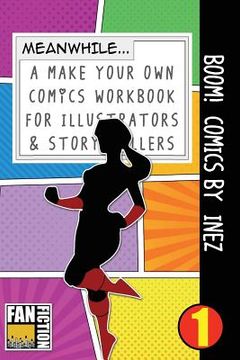 portada Boom! Comics by Inez: A What Happens Next Comic Book for Budding Illustrators and Story Tellers (en Inglés)