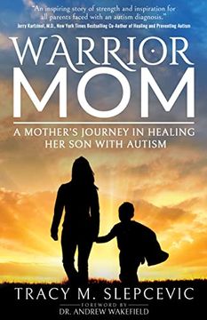 portada Warrior Mom: A Mother’S Journey in Healing her son With Autism (en Inglés)