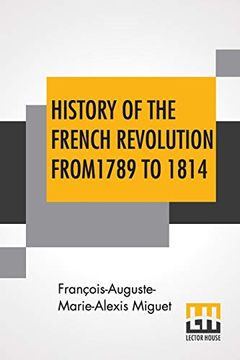 portada History of the French Revolution From 1789 to 1814: With an Introduction by l. Cecil Jane (in English)