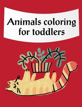 portada Animals Coloring For Toddlers: Coloring pages, Chrismas Coloring Book for adults relaxation to Relief Stress (en Inglés)