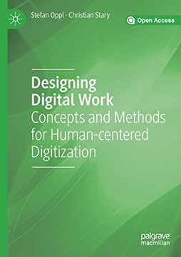 portada Designing Digital Work: Concepts and Methods for Human-Centered Digitization [Soft Cover ] (in English)