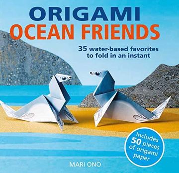portada Origami Ocean Friends: 35 Water-Based Favorites to Fold in an Instant: Includes 50 Pieces of Origami Paper (en Inglés)