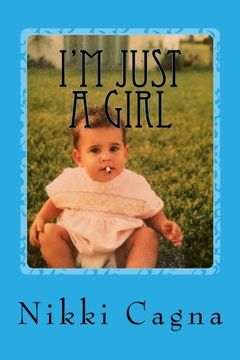 portada I'm Just a Girl: Part 1 - A Memoir