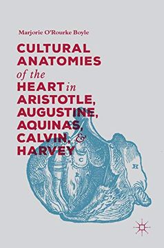portada Cultural Anatomies of the Heart in Aristotle, Augustine, Aquinas, Calvin, and Harvey (en Inglés)