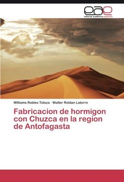 portada Fabricacion de hormigon con Chuzca en la region de Antofagasta (Spanish Edition)