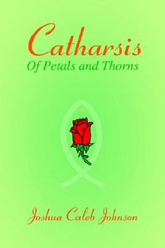 portada catharsis: of petals and thorns (en Inglés)