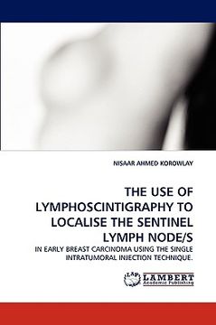 portada the use of lymphoscintigraphy to localise the sentinel lymph node/s (en Inglés)