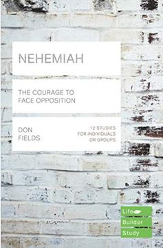 portada Nehemiah (Lifebuilder Study Guides): The Courage to Face Opposition (Lifebuilder Bible Study Guides, 149) (en Inglés)