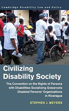 portada Civilizing Disability Society: The Convention on the Rights of Persons With Disabilities Socializing Grassroots Disabled Persons' Organizations in. (Cambridge Disability law and Policy Series) (en Inglés)
