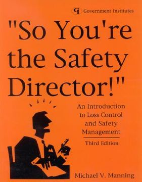 portada so you're the safety director!: an introduction to loss control and safety management (en Inglés)