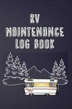 portada RV Maintenance Log Book: Routine Maintenance Checklist & Repair Record 