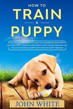 portada How to Train a Puppy (en Inglés)
